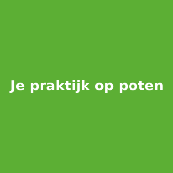 Je praktijk op poten