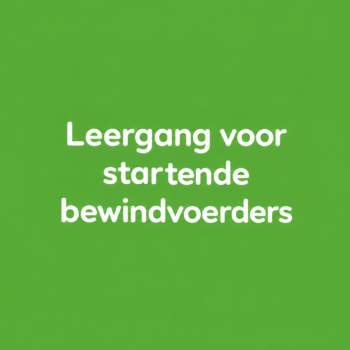 NIEUW: Leergang voor startende bewindvoerders