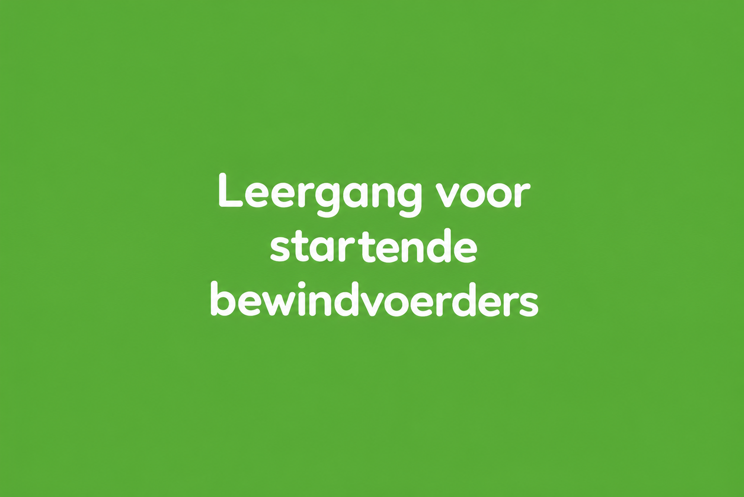 NIEUW: Leergang voor startende bewindvoerders
